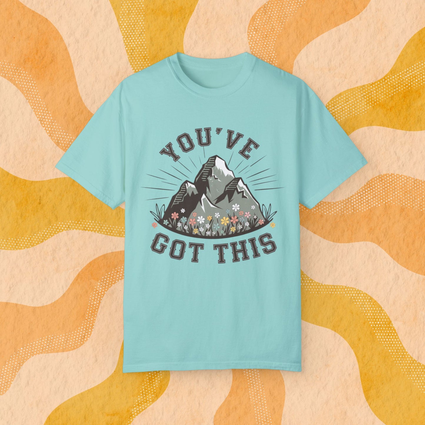 Inspirational Mountain T Shirt, Motivation Graphic Tee, Hiking Adventure Top, Youve Got This Shirt, Nature Lovers Gift