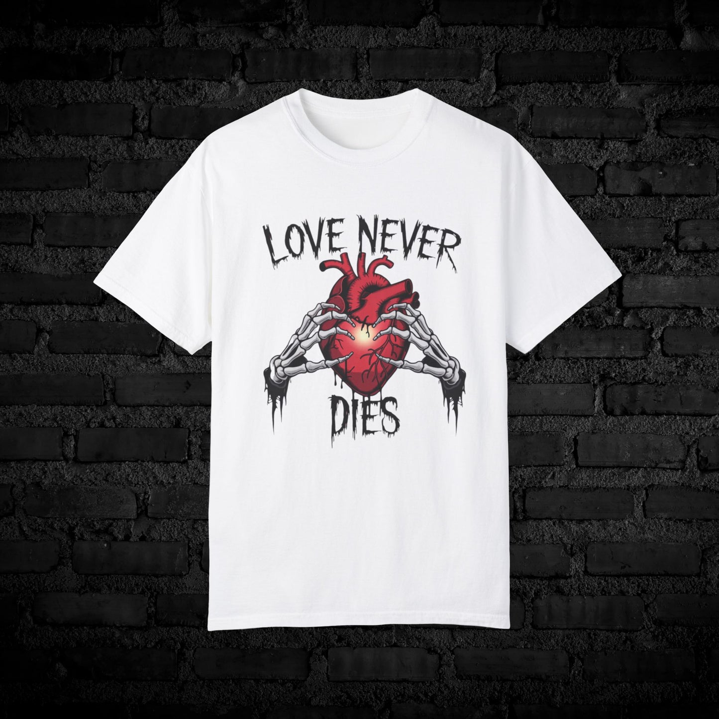 Love Never Dies T-Shirt, Skeleton Hands Heart Graphic Tee, Inspirational Gothic Shirt, Unique Skeleton Heart Print T-Shirt