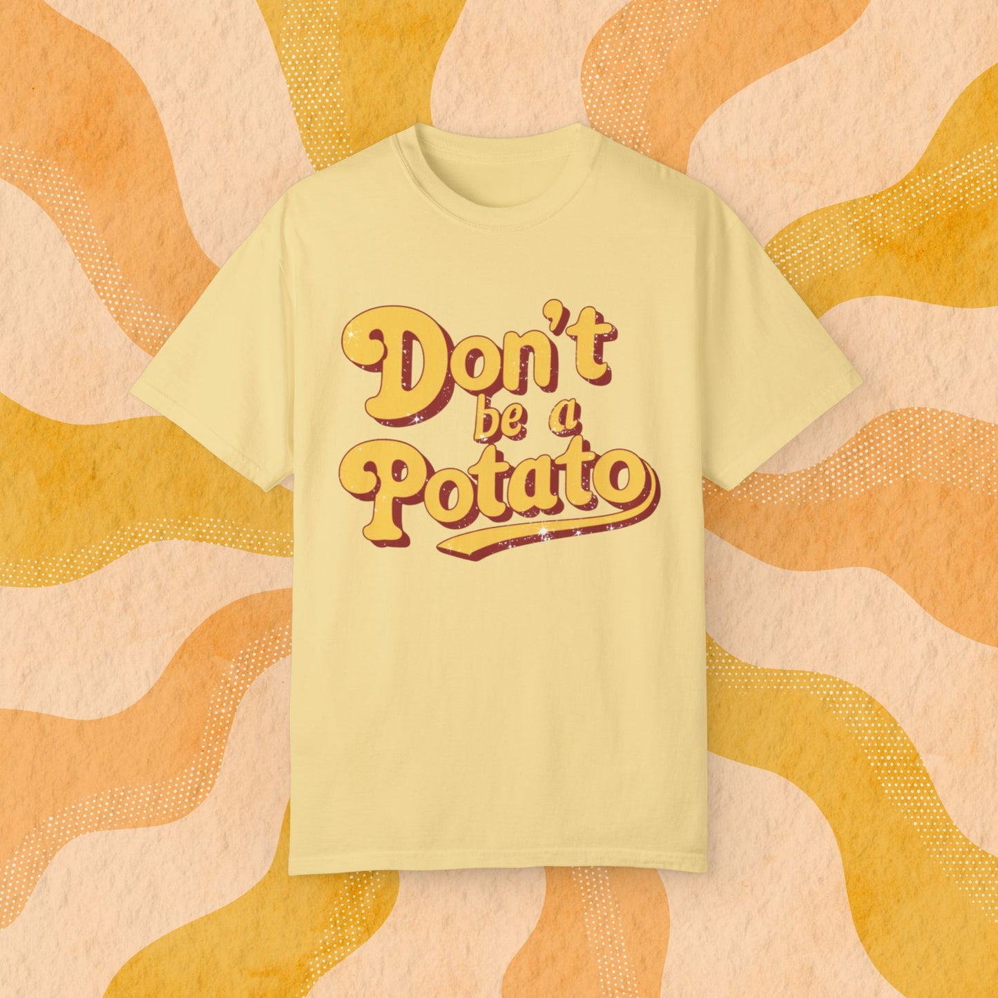 Funny Don't Be a Potato T-Shirt, Retro Graphic Tee, Novelty Humor Shirt for Men and Women, Unique Gift Idea, Casual Wear