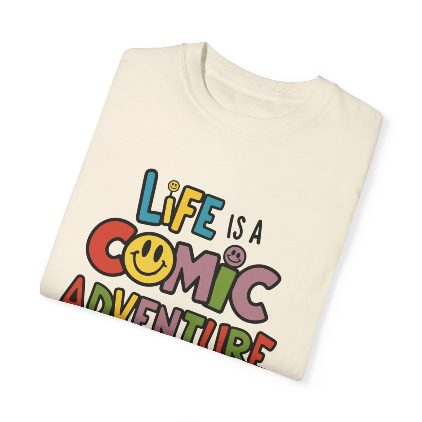 Life is a Comic Adventure T-Shirt, Fun Graphic Tee, Cute Smiley Face Shirt, Colorful Adventure T-Shirt, Positive Vibes T-Shirt