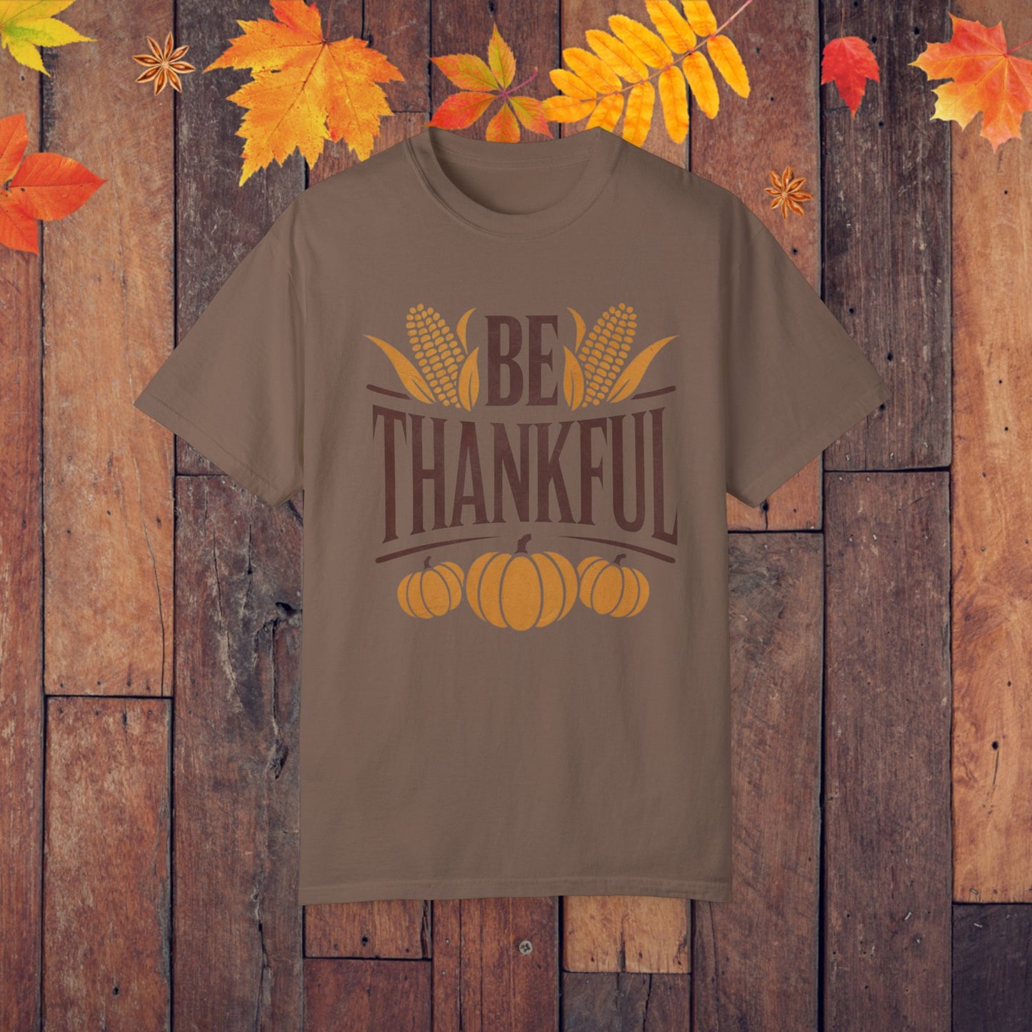 Fall Thanksgiving Shirt, Be Thankful Graphic Tee, Autumn Pumpkin Corn Harvest, Retro Thanksgiving Top, Inspirational Fall Shirt