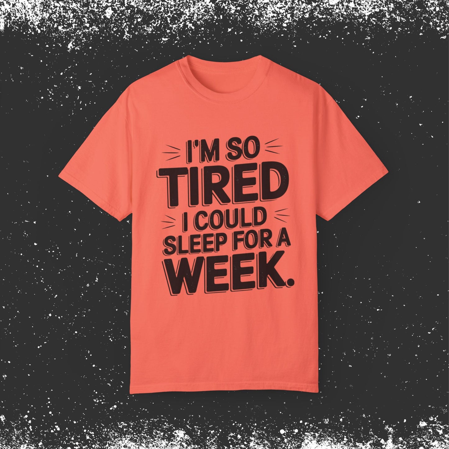 Funny Tired Shirt, I Could Sleep For A Week, Humorous Graphic Tee, Casual Gift, Feeling Exhausted, Unique Shirt, Sleepy Quote Tee