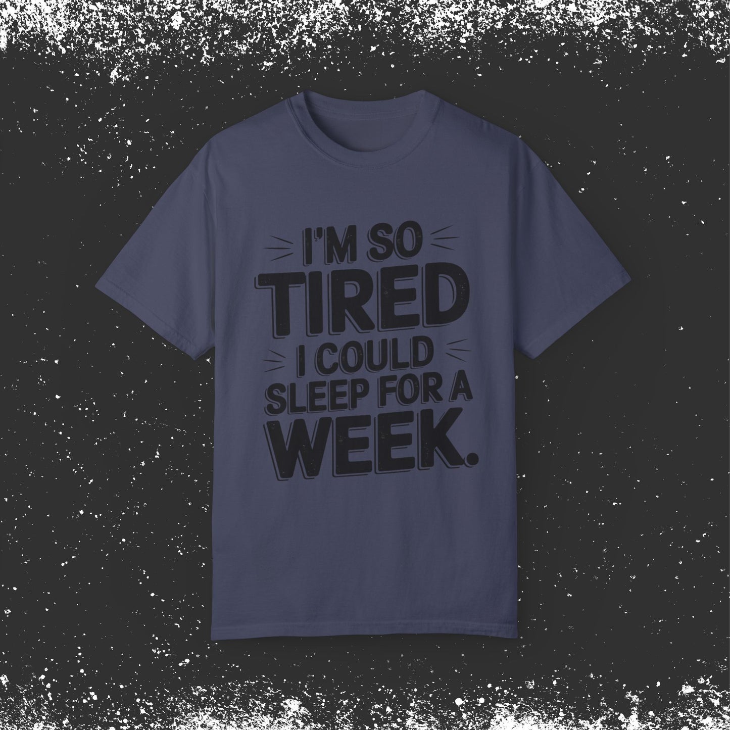 Funny Tired Shirt, I Could Sleep For A Week, Humorous Graphic Tee, Casual Gift, Feeling Exhausted, Unique Shirt, Sleepy Quote Tee