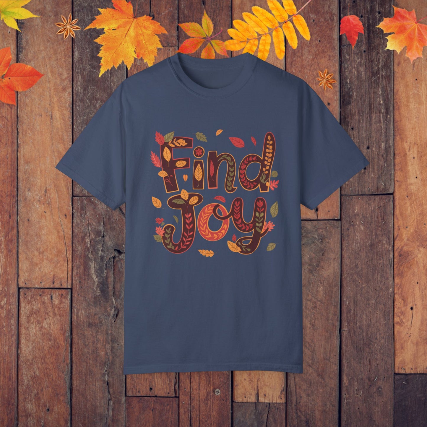 Find Joy Colorful Autumn Leaves T-Shirt, Inspirational Fall Tee, Positive Vibes Shirt, Motivational Graphic T-Shirt, Casual Autumn Wear