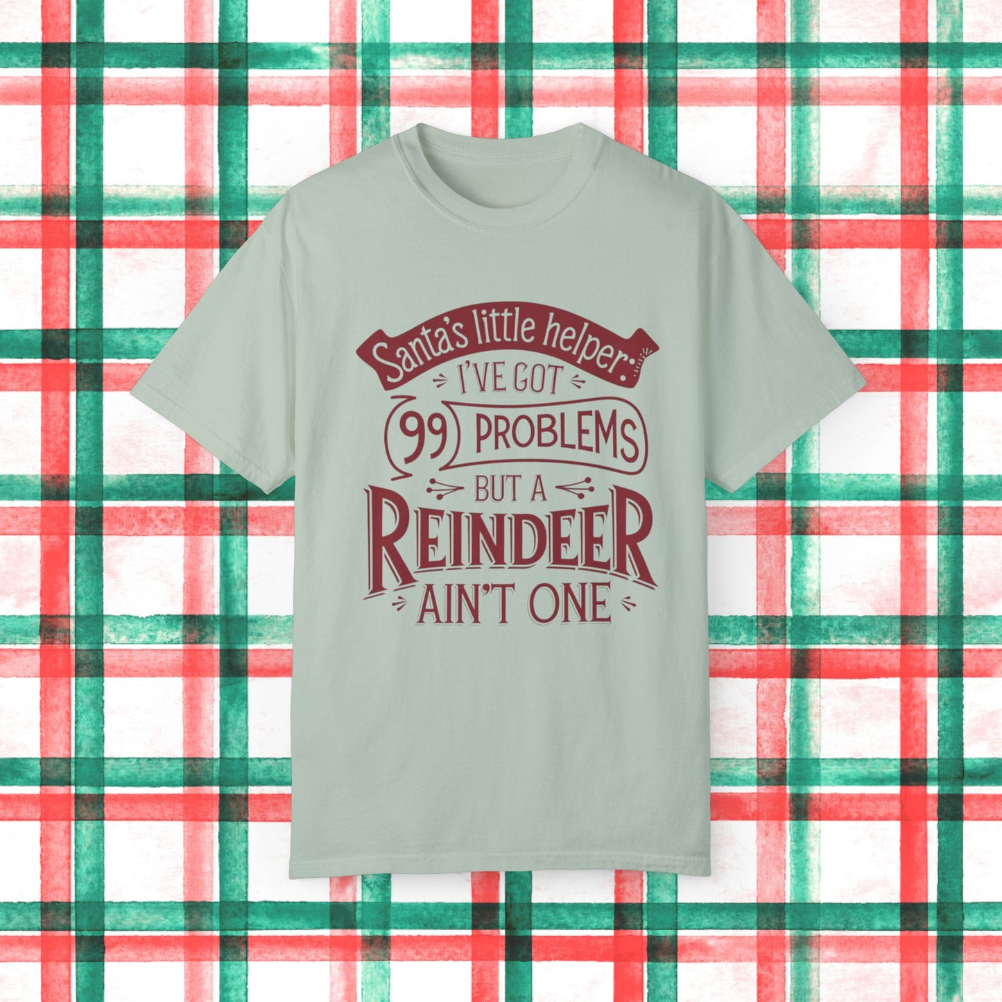 Santas Little Helper Ive Got 99 Problems But A Reindeer Aint One Fun Christmas TShirt, Holiday Humor TShirt, Christmas Party Tee