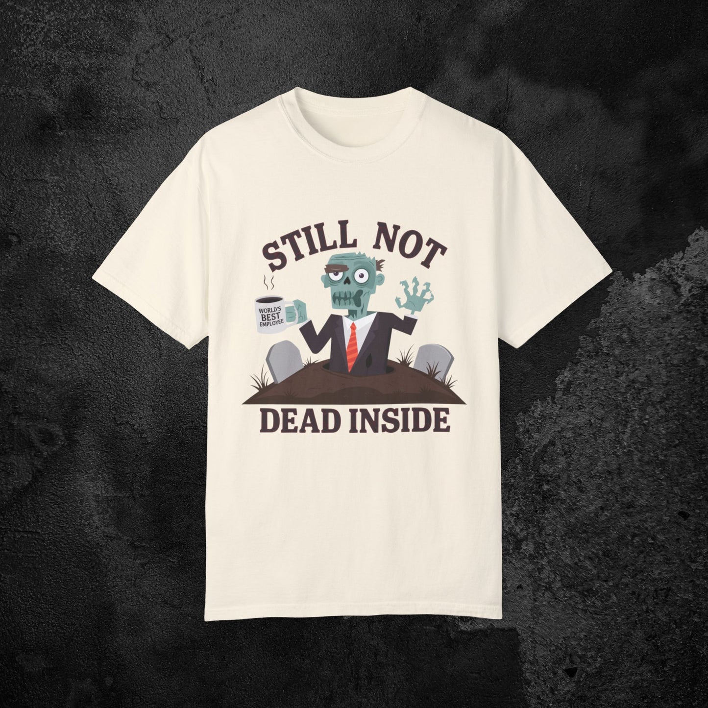 Funny Zombie Humor Still Not Dead Inside T-Shirts