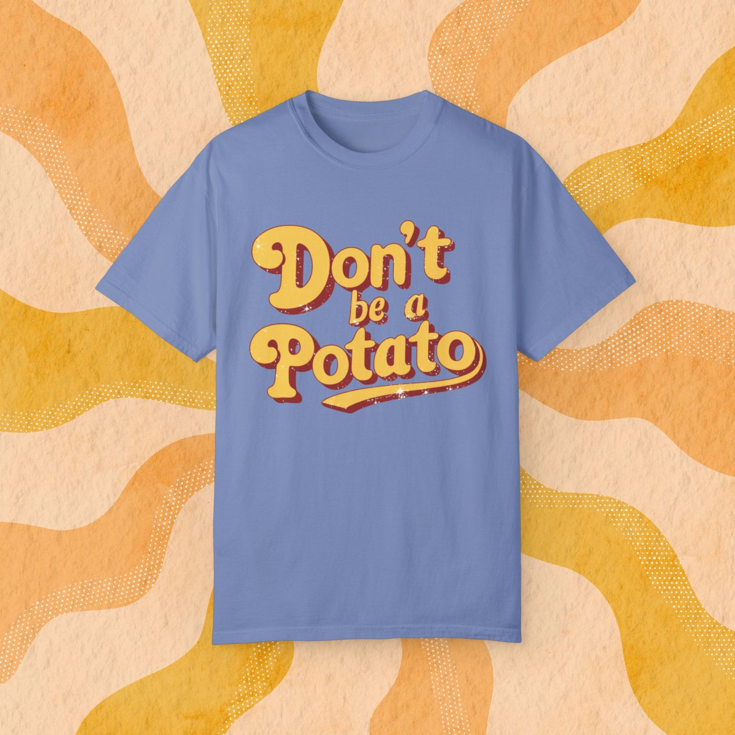 Funny Don't Be a Potato T-Shirt, Retro Graphic Tee, Novelty Humor Shirt for Men and Women, Unique Gift Idea, Casual Wear