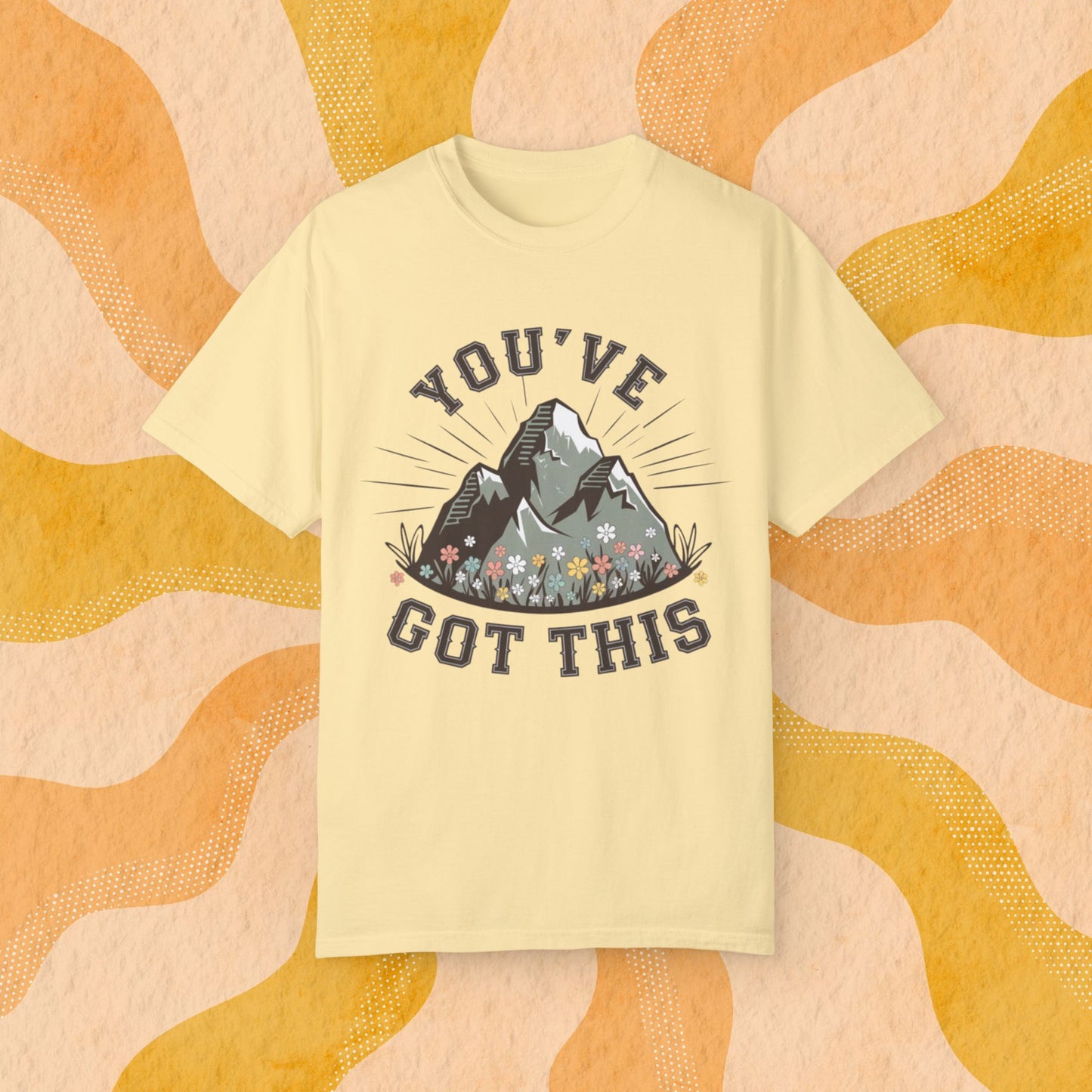 Inspirational Mountain T Shirt, Motivation Graphic Tee, Hiking Adventure Top, Youve Got This Shirt, Nature Lovers Gift