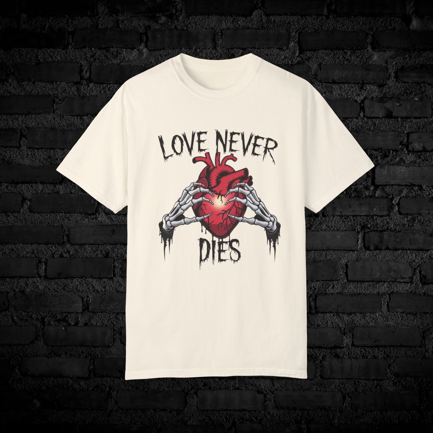 Love Never Dies T-Shirt, Skeleton Hands Heart Graphic Tee, Inspirational Gothic Shirt, Unique Skeleton Heart Print T-Shirt