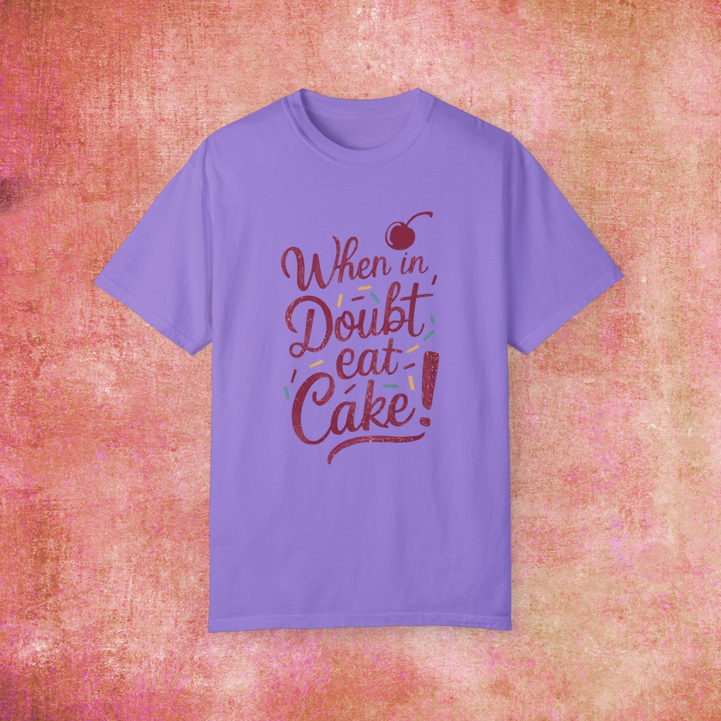 Funny Foodie Graphic Tee, When In Doubt Eat Cake T-Shirt, Cute Dessert Lover Shirt, Unique Gift for Bakers, Cherry Cake Design Garment-Dyed T-shirt