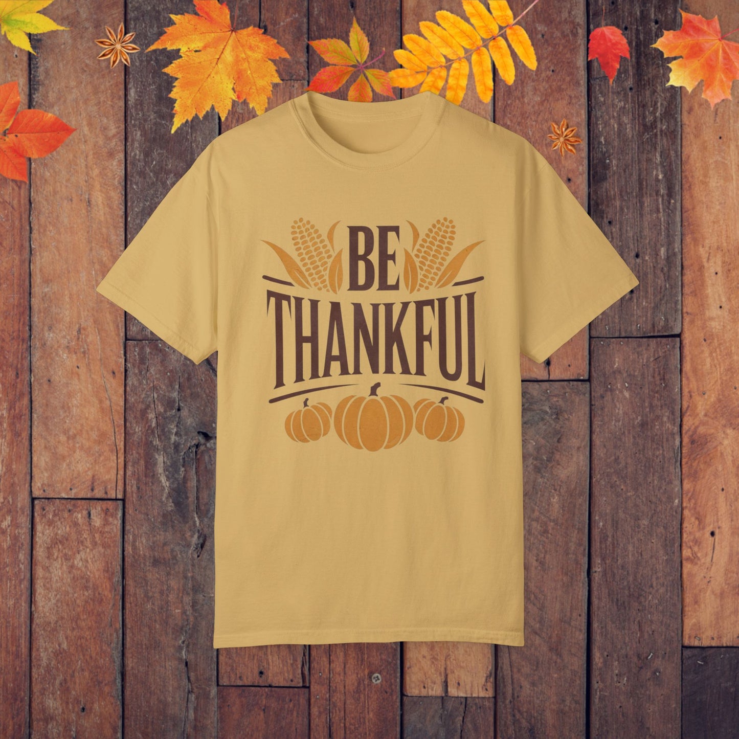 Fall Thanksgiving Shirt, Be Thankful Graphic Tee, Autumn Pumpkin Corn Harvest, Retro Thanksgiving Top, Inspirational Fall Shirt