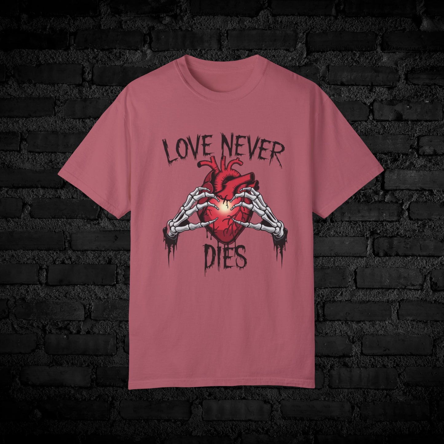 Love Never Dies T-Shirt, Skeleton Hands Heart Graphic Tee, Inspirational Gothic Shirt, Unique Skeleton Heart Print T-Shirt