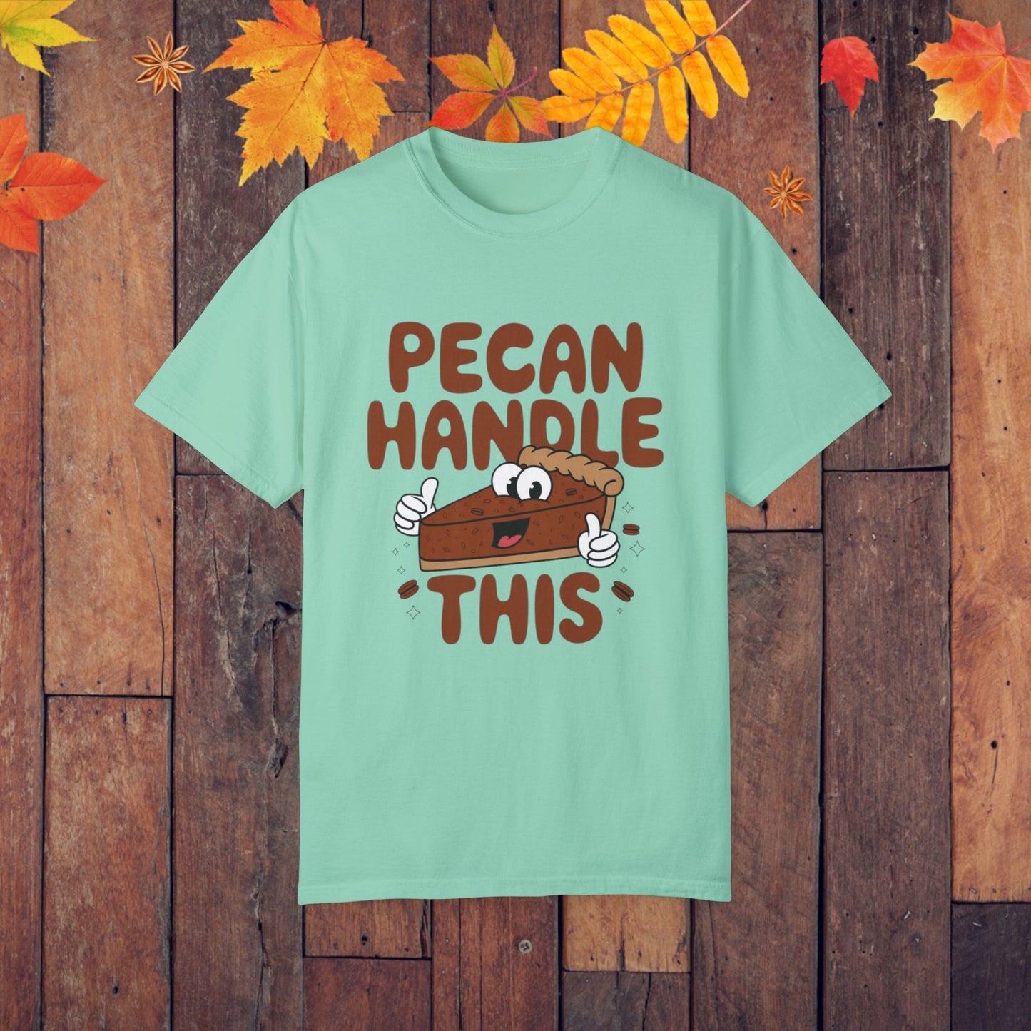 Funny Pecan Pie T-Shirt, Pecan Handle This Shirt, Cute Food Pun Shirt, Dessert Lovers Tee, Punny Graphic Tee for Pie Lovers