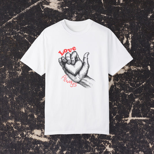 Love Always Hand Holding Heart Graphic Shirt, Unique Romantic T-Shirt, Heartwarming Love Tee, Thoughtful Gift for Loved Ones