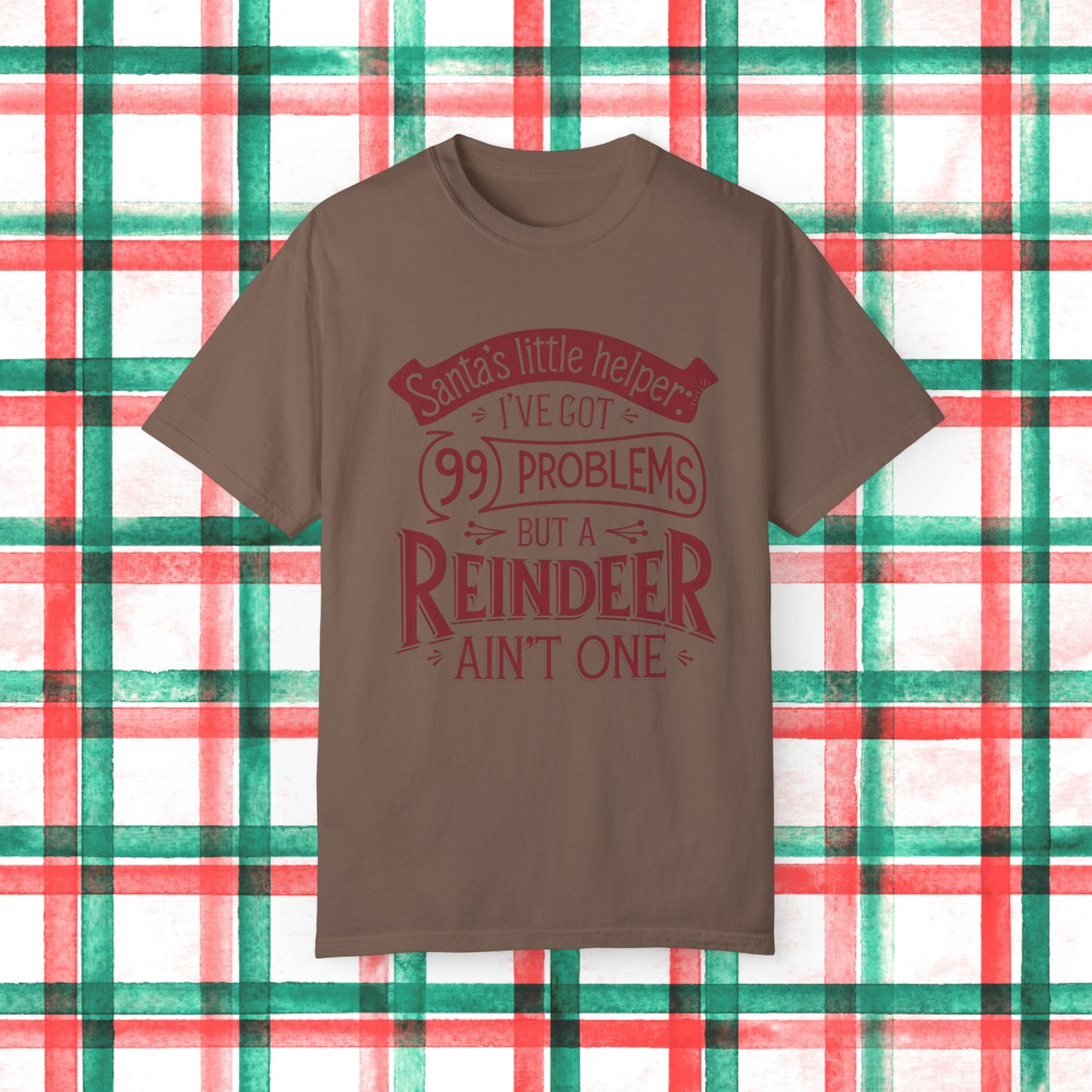 Santas Little Helper Ive Got 99 Problems But A Reindeer Aint One Fun Christmas TShirt, Holiday Humor TShirt, Christmas Party Tee