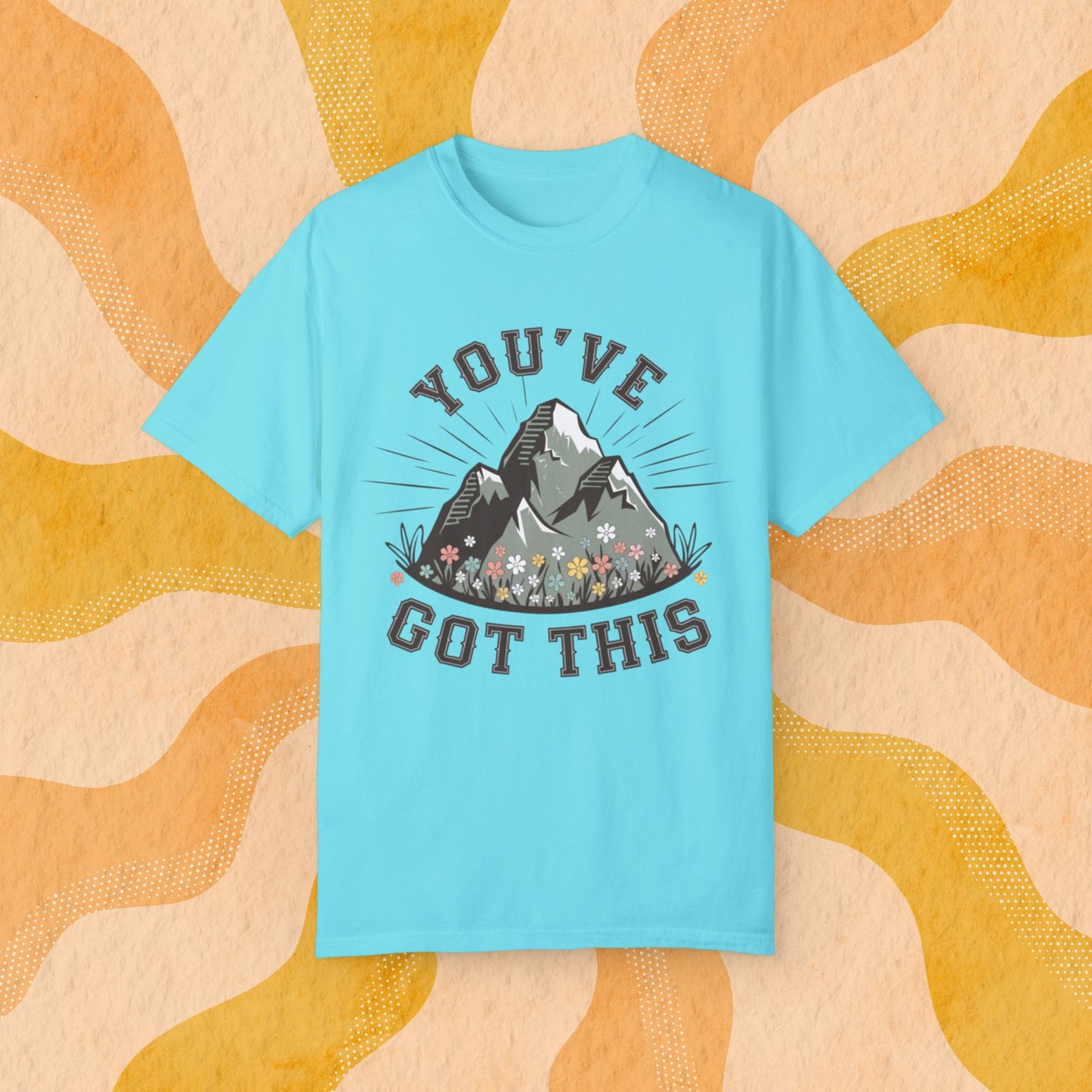 Inspirational Mountain T Shirt, Motivation Graphic Tee, Hiking Adventure Top, Youve Got This Shirt, Nature Lovers Gift