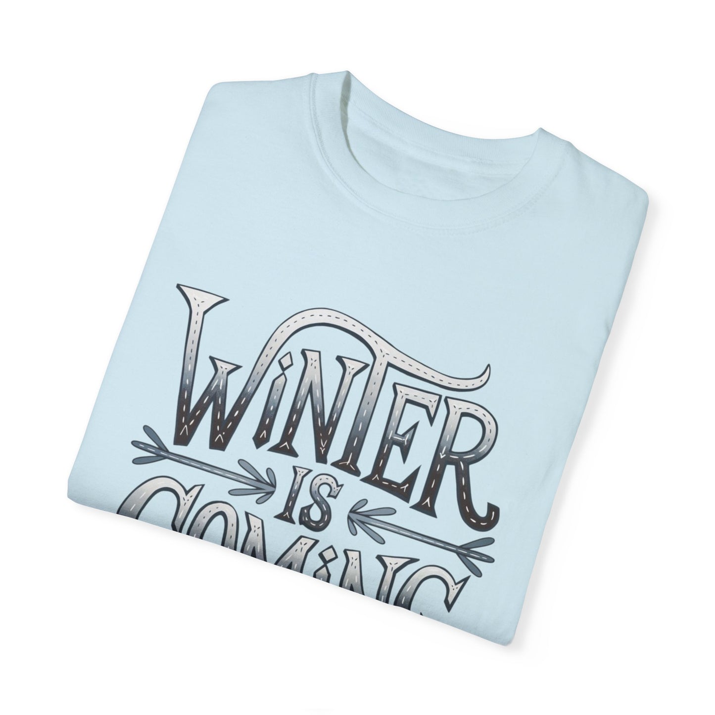 Winter is Coming T-Shirt, Cool Winter Graphic Tee, Fun Winter Quote Shirt, Casual Winter Fashion Tee, Game Day Winter Apparel