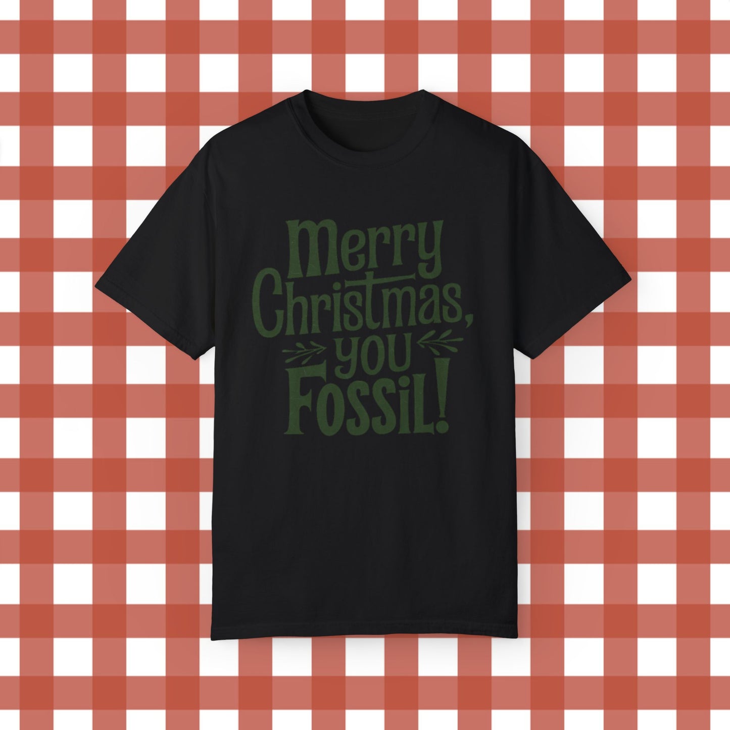 Merry Christmas You Fossil T-Shirt, Funny Holiday T-Shirt, Christmas Novelty Gift, Unique Christmas Graphic Tee, Fun Xmas Shirt