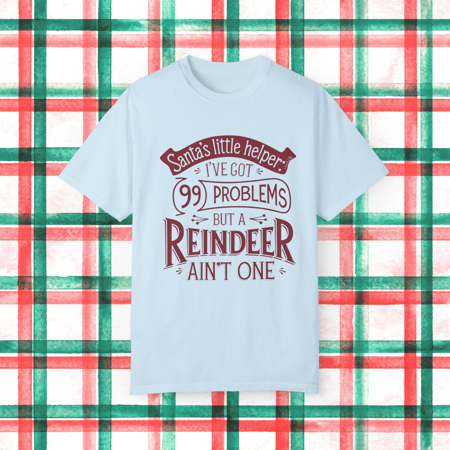 Santas Little Helper Ive Got 99 Problems But A Reindeer Aint One Fun Christmas TShirt, Holiday Humor TShirt, Christmas Party Tee