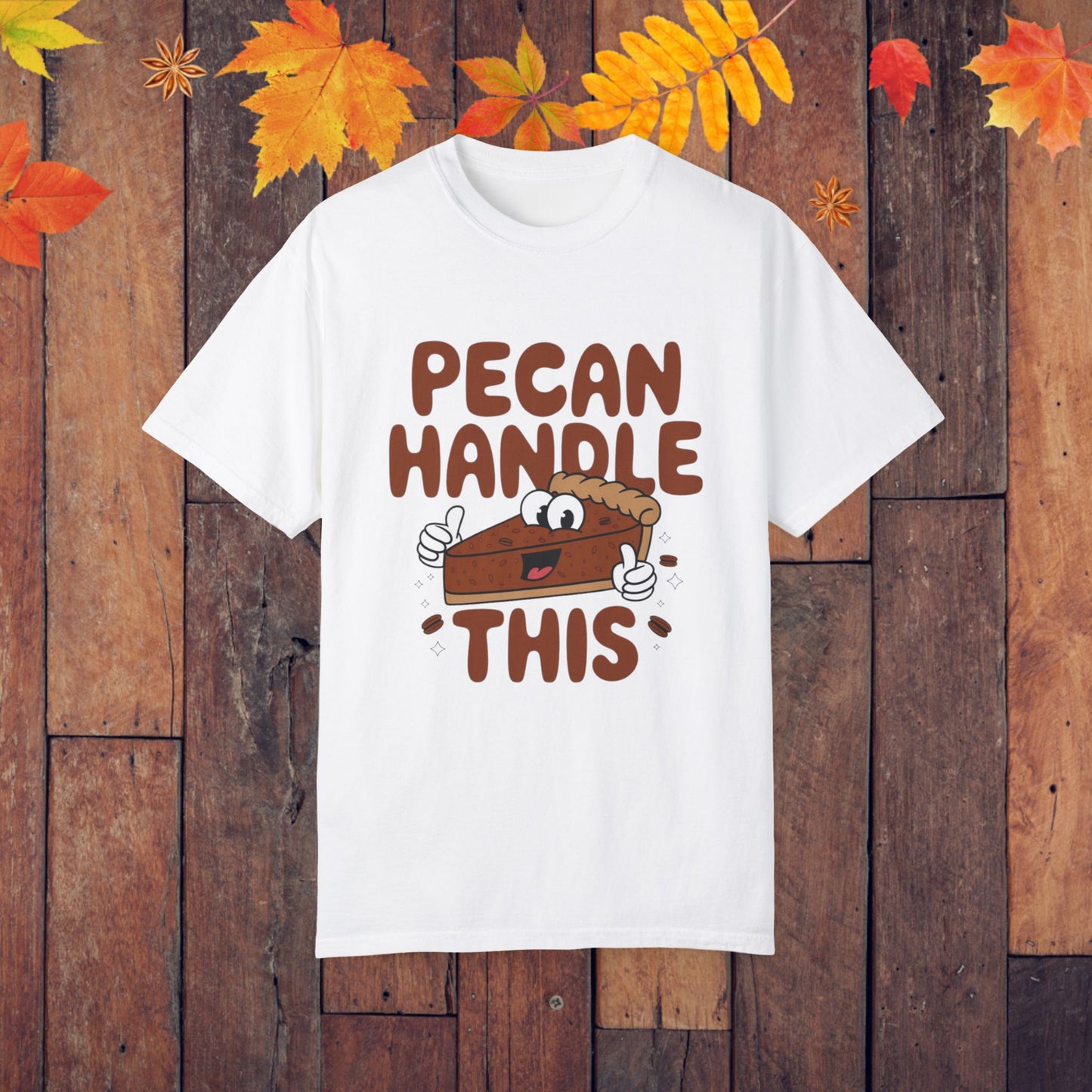 Funny Pecan Pie T-Shirt, Pecan Handle This Shirt, Cute Food Pun Shirt, Dessert Lovers Tee, Punny Graphic Tee for Pie Lovers