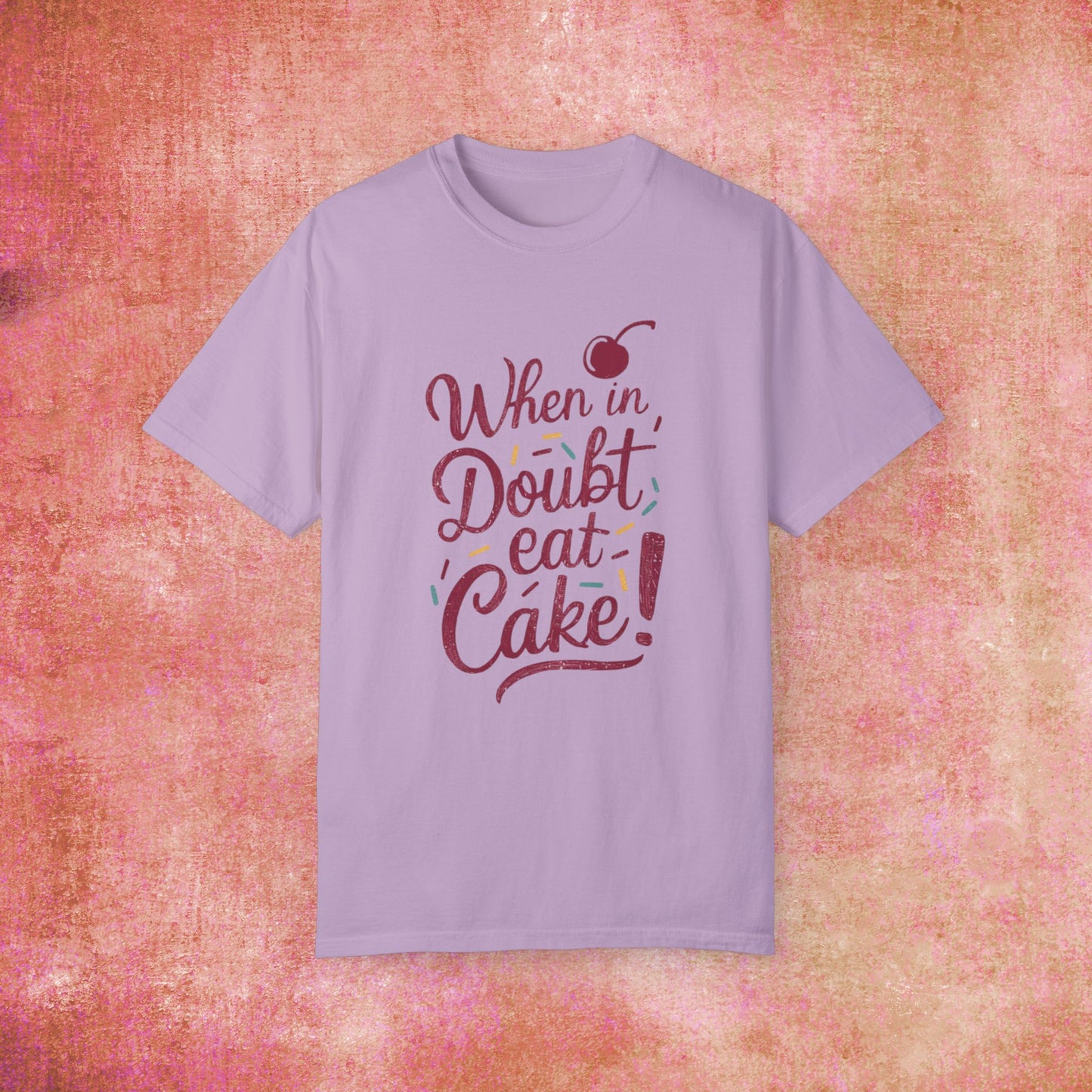 Funny Foodie Graphic Tee, When In Doubt Eat Cake T-Shirt, Cute Dessert Lover Shirt, Unique Gift for Bakers, Cherry Cake Design Garment-Dyed T-shirt