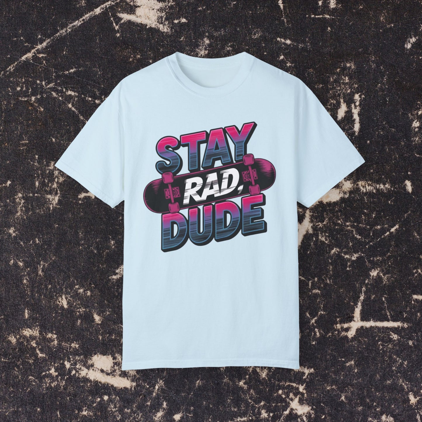 Stay Rad Dude T-Shirt, Cool Skateboarding Tee, Retro Graphic Shirt, Unique Gift for Skaters, Casual Streetwear, Comfortable T-Shirt