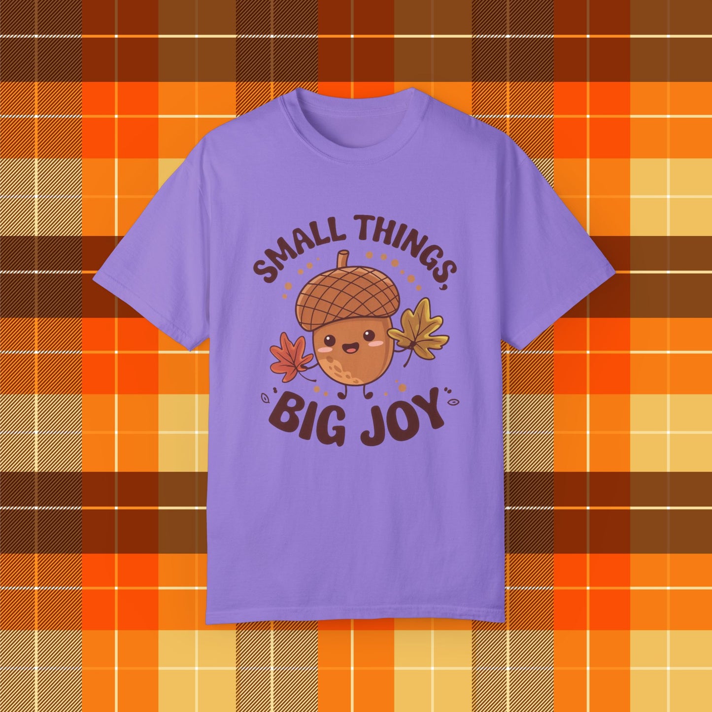 Cute Acorn T-Shirt with Fun Quote Small Things Big Joy, Autumn Leaf Graphic Tee, Whimsical Fall Apparel, Seasonal Thanksgiving Shirt