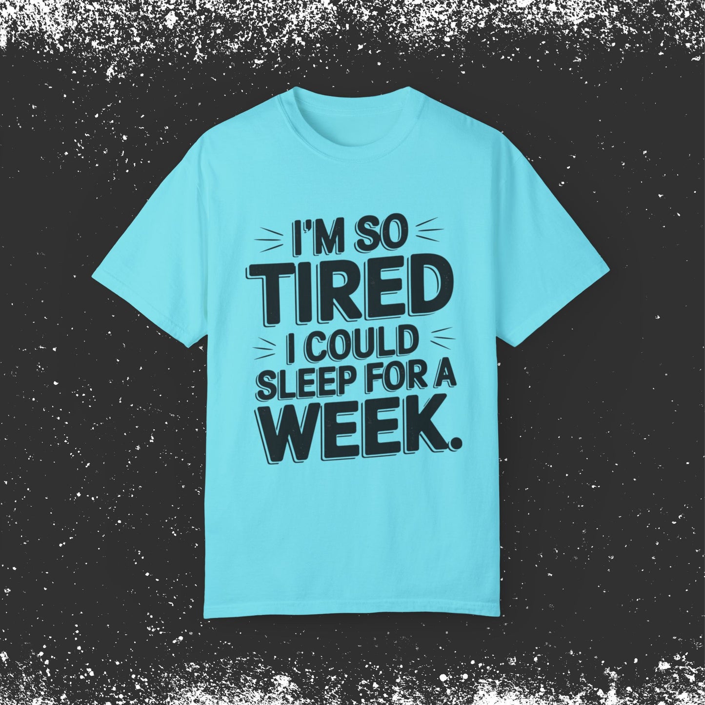 Funny Tired Shirt, I Could Sleep For A Week, Humorous Graphic Tee, Casual Gift, Feeling Exhausted, Unique Shirt, Sleepy Quote Tee