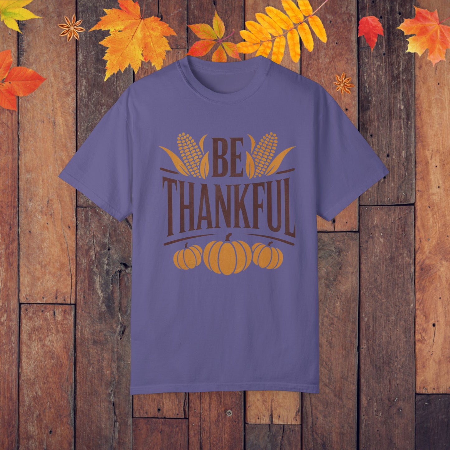 Fall Thanksgiving Shirt, Be Thankful Graphic Tee, Autumn Pumpkin Corn Harvest, Retro Thanksgiving Top, Inspirational Fall Shirt