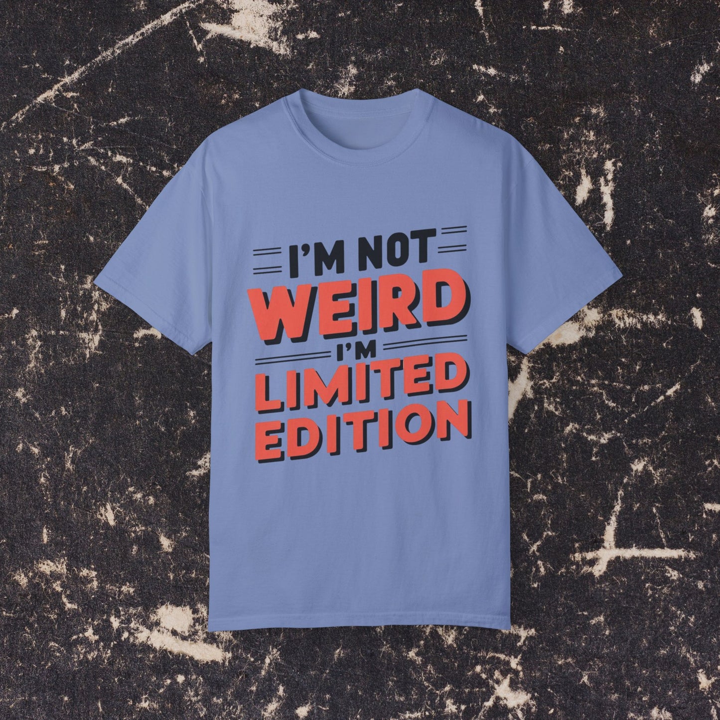 Unique Graphic T-Shirt, Fun I'm Not Weird Design, Limited Edition Tee, Bold Print Shirt, Unisex Casual Wear, Gift for Friends