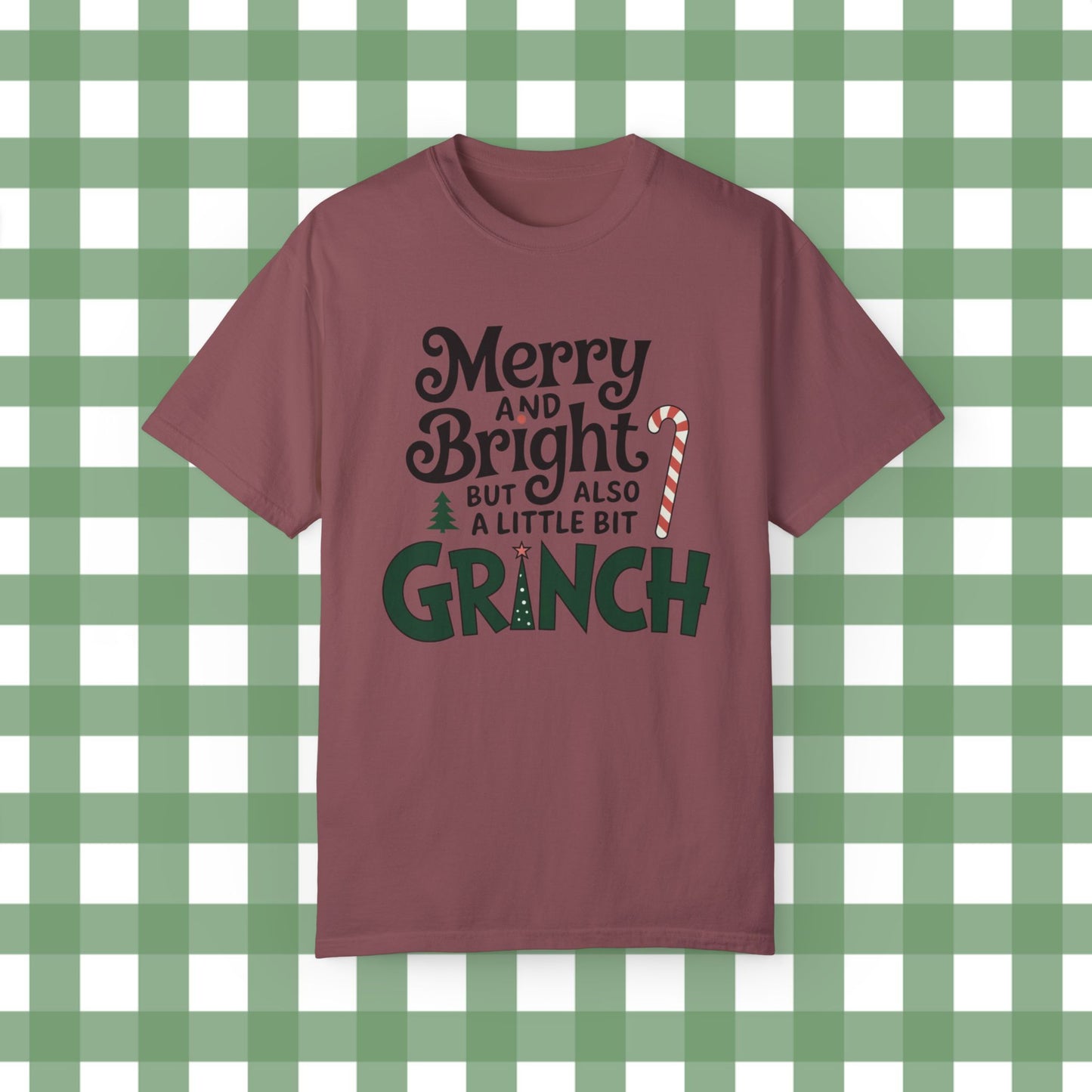 Merry and bright but also a little bit grinch Christmas t-shirt, funny holiday tee, festive graphic shirt, gift for grinch lovers