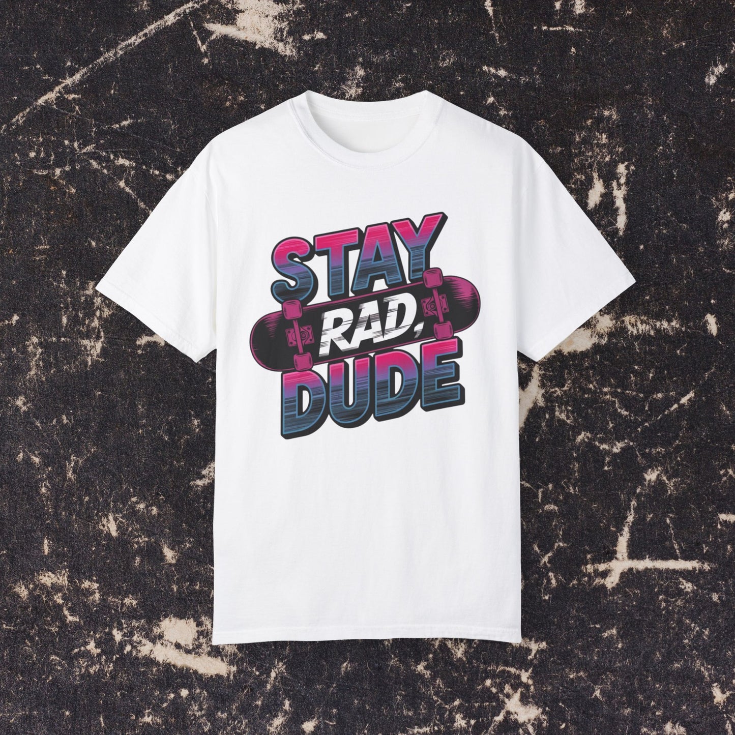 Stay Rad Dude T-Shirt, Cool Skateboarding Tee, Retro Graphic Shirt, Unique Gift for Skaters, Casual Streetwear, Comfortable T-Shirt