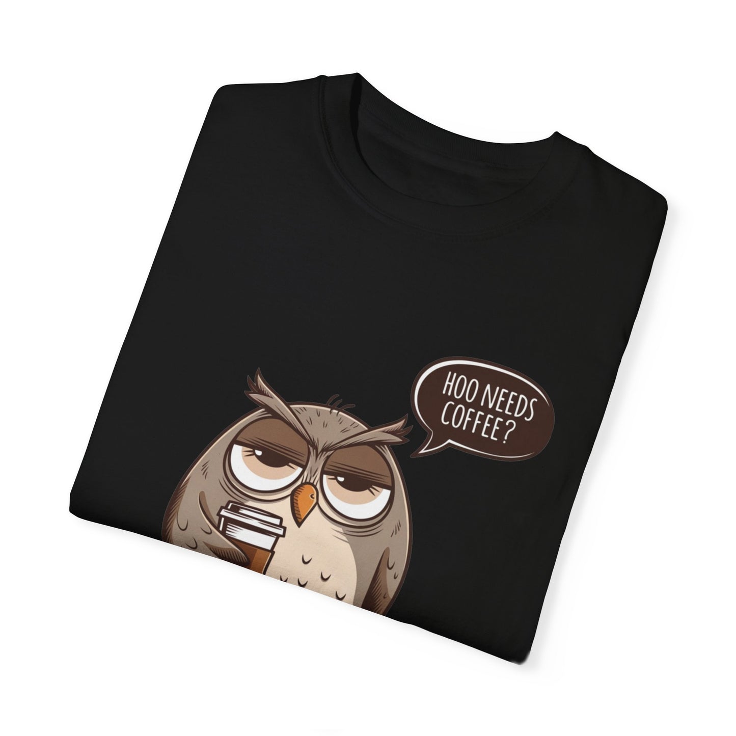 Funny Owl Coffee Lover Shirt, Hoo Needs Coffee T-Shirt, Cute Owl Graphic Tee, Humorous Coffee Clothing, Coffee Addict Top, Animal Lover