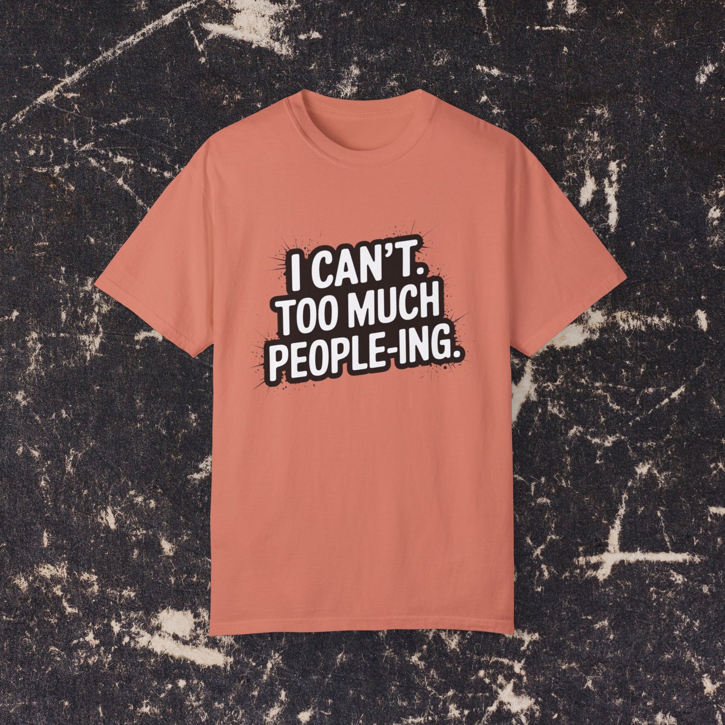 Funny I Can't People-ING T-Shirt, Quirky Graphic Tee, Casual Wear, Gift for Introverts, Humorous Shirt, Comfortable Unisex T-Shirt