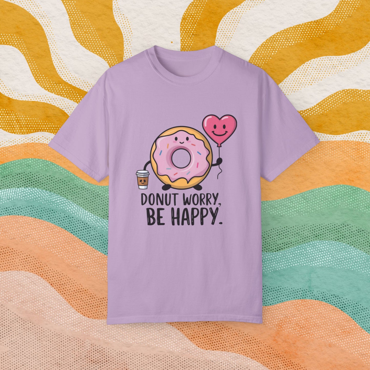 Donut Worry Be Happy Cute Donut With Coffee and Heart Balloon Graphic Tee, Funny Donut Lovers Shirt, Quirky Positive Message T-Shirt