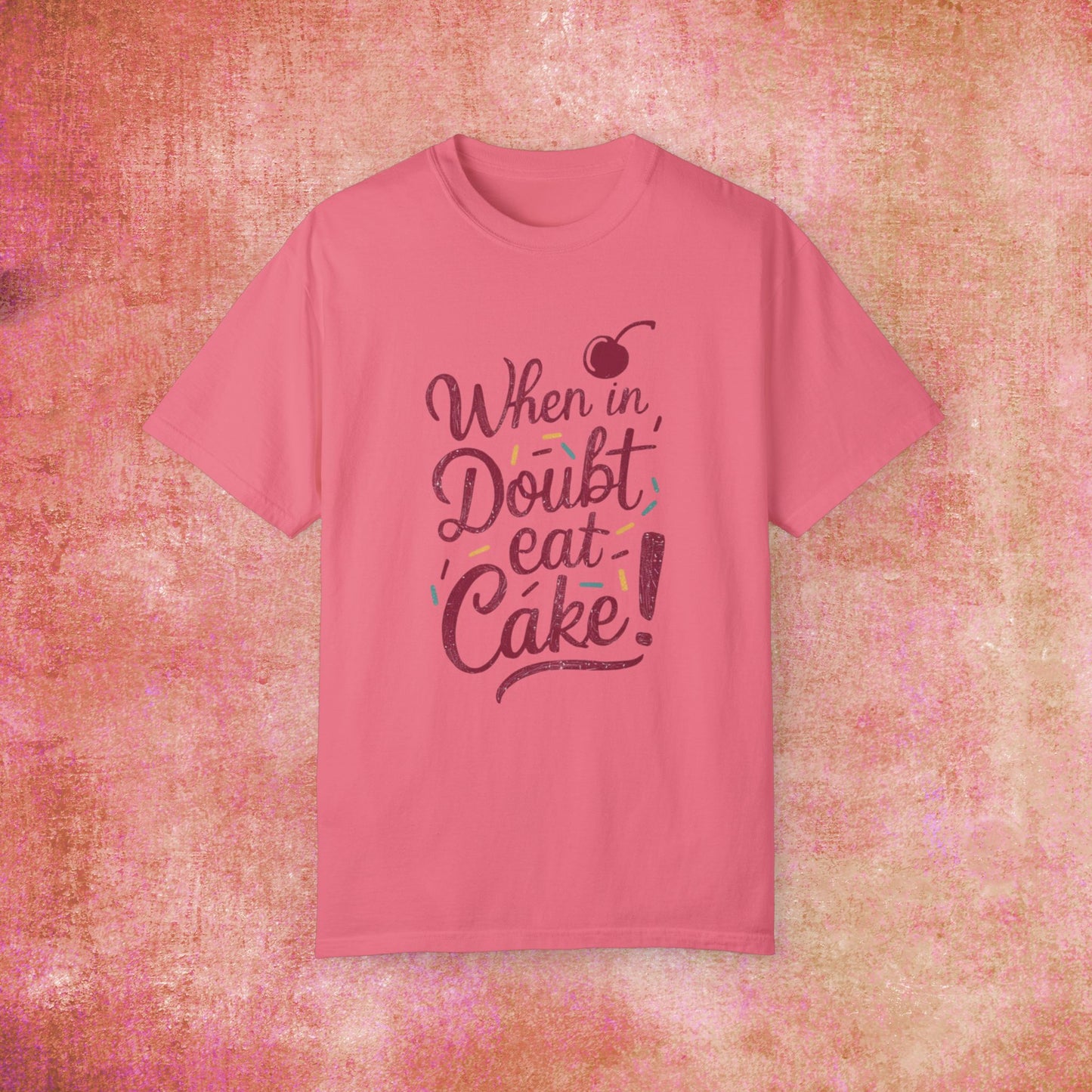 Funny Foodie Graphic Tee, When In Doubt Eat Cake T-Shirt, Cute Dessert Lover Shirt, Unique Gift for Bakers, Cherry Cake Design Garment-Dyed T-shirt