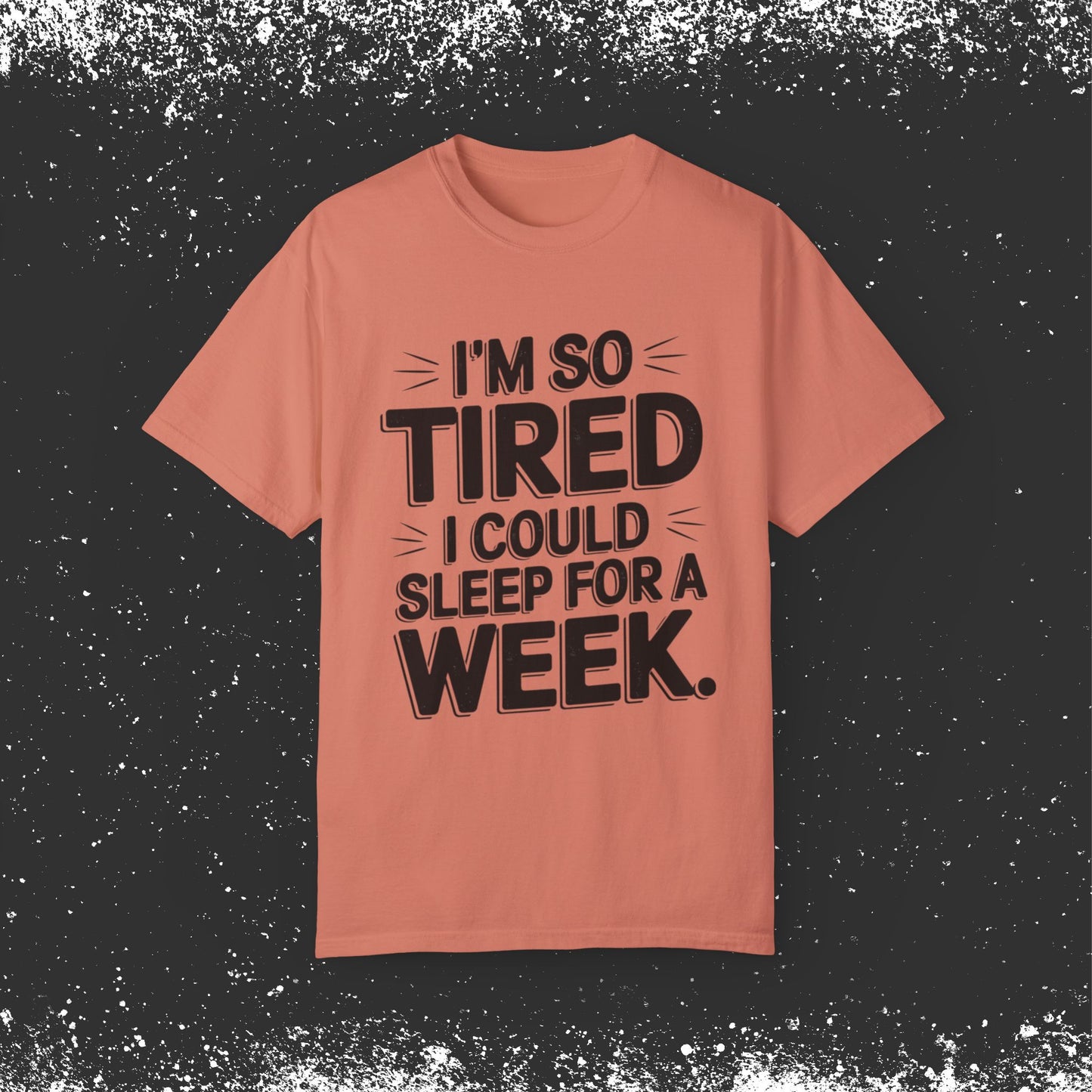 Funny Tired Shirt, I Could Sleep For A Week, Humorous Graphic Tee, Casual Gift, Feeling Exhausted, Unique Shirt, Sleepy Quote Tee