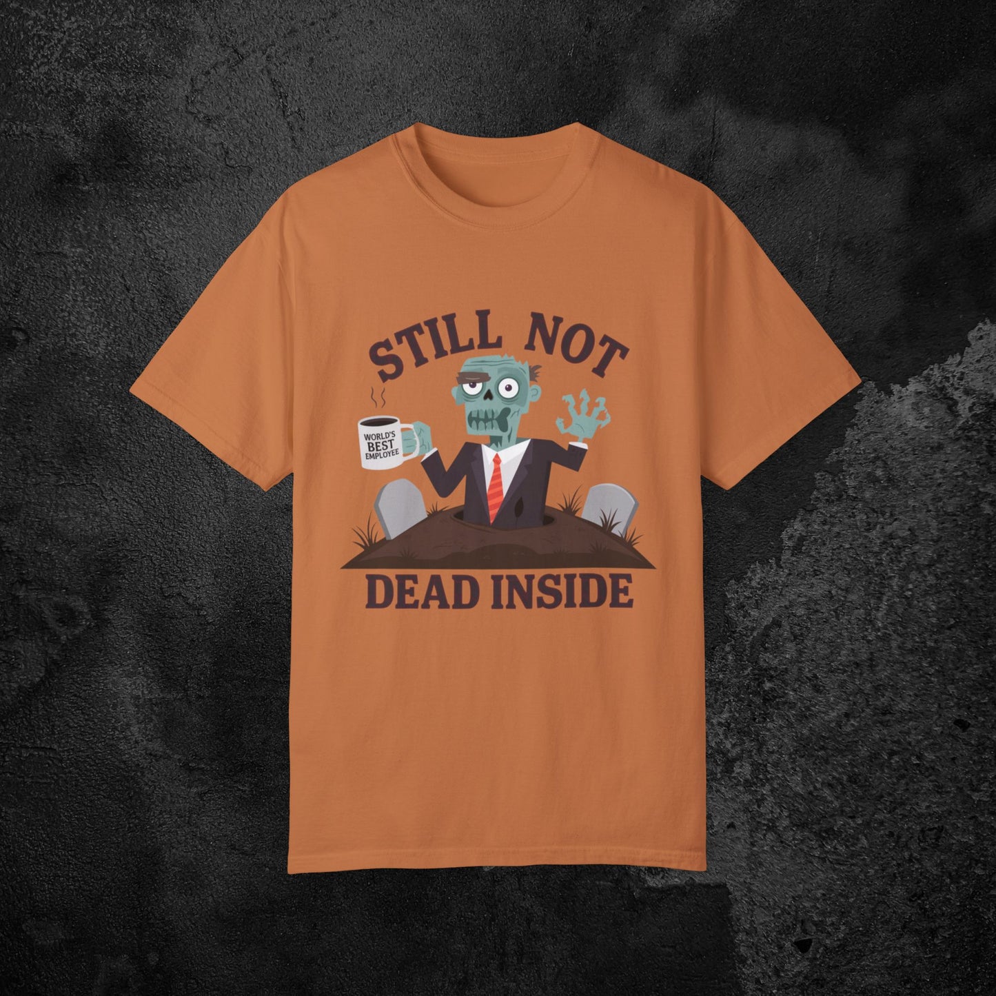 Funny Zombie Humor Still Not Dead Inside T-Shirts