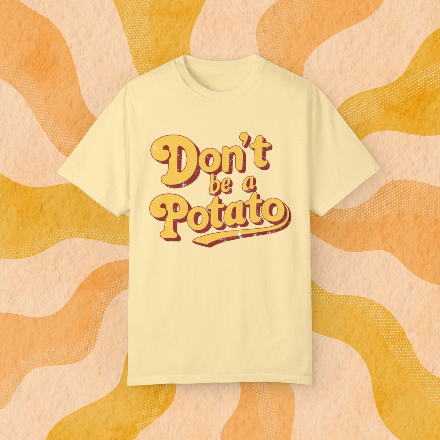 Funny Don't Be a Potato T-Shirt, Retro Graphic Tee, Novelty Humor Shirt for Men and Women, Unique Gift Idea, Casual Wear