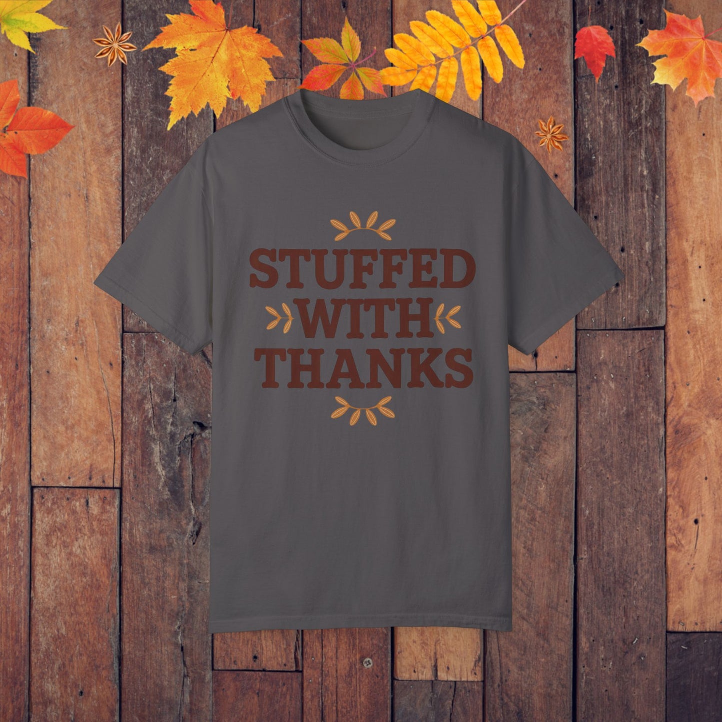 Funny Thanksgiving Shirt, Stuffed With Thanks T-Shirt, Autumn Harvest Tee, Fall Season Gift, Turkey Day Apparel, Quirky Holiday Tee