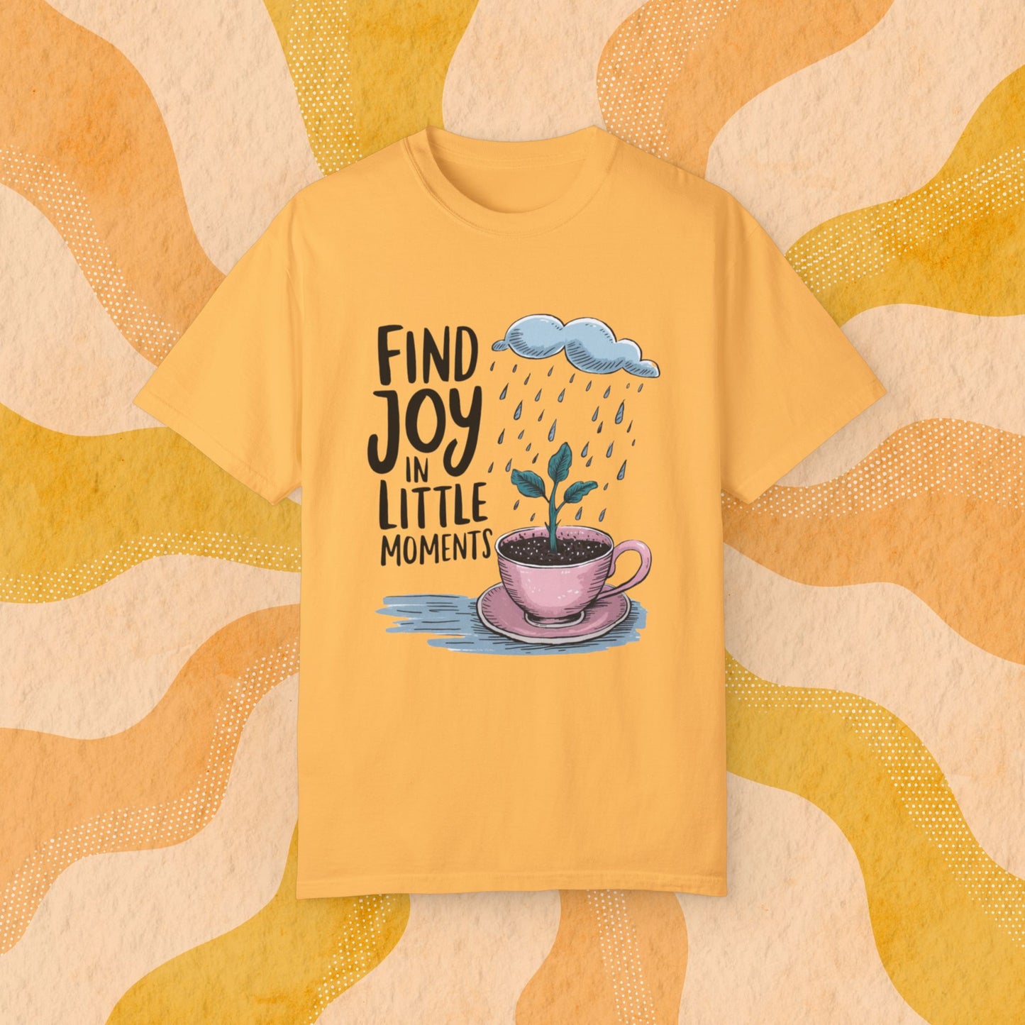 Inspirational T-Shirt, Find Joy In Little Moments Tee, Motivational Graphic Shirt, Uplifting Quote Tee, Positive Message Apparel