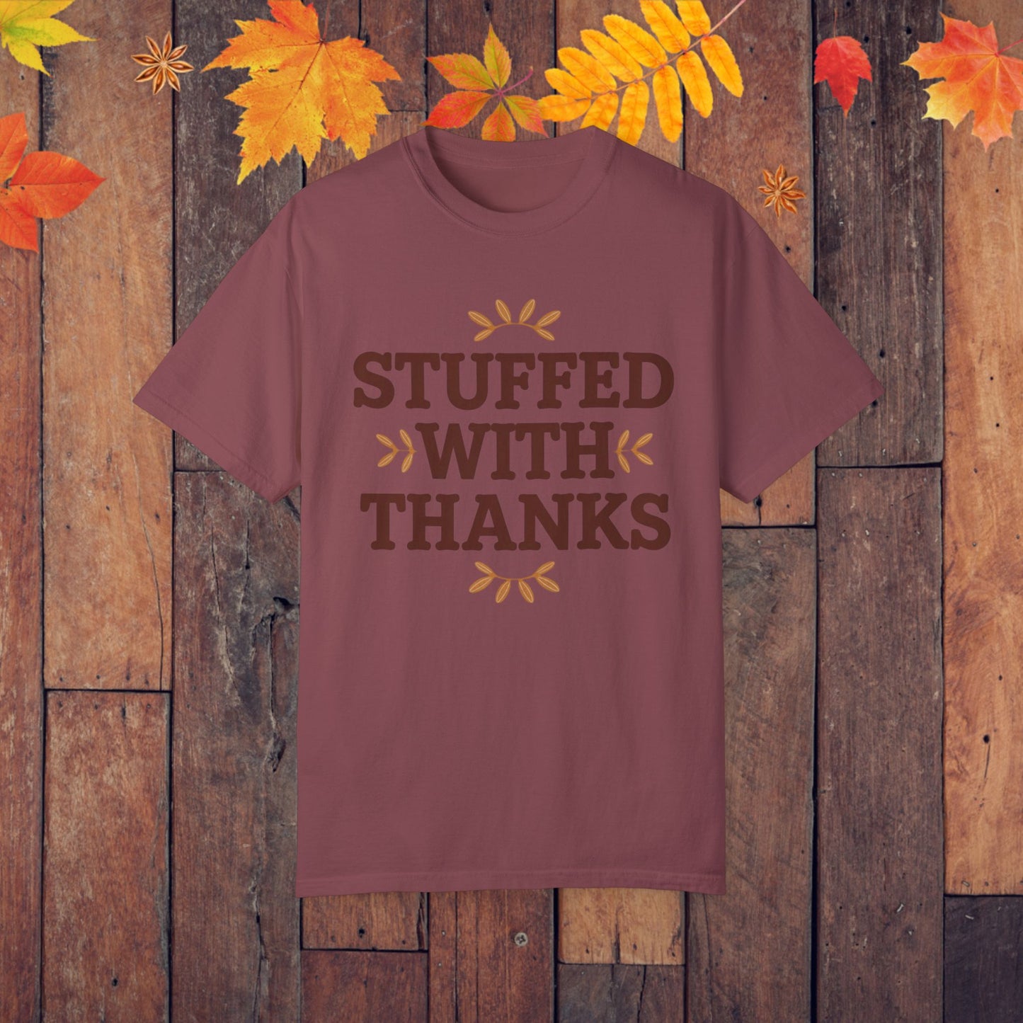 Funny Thanksgiving Shirt, Stuffed With Thanks T-Shirt, Autumn Harvest Tee, Fall Season Gift, Turkey Day Apparel, Quirky Holiday Tee