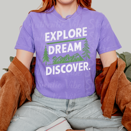 Adventure T-Shirt, Explore Dream Discover, Outdoors Graphic Tee, Inspirational Shirt, Hiking Graphic T-Shirt, Nature Lover Gift