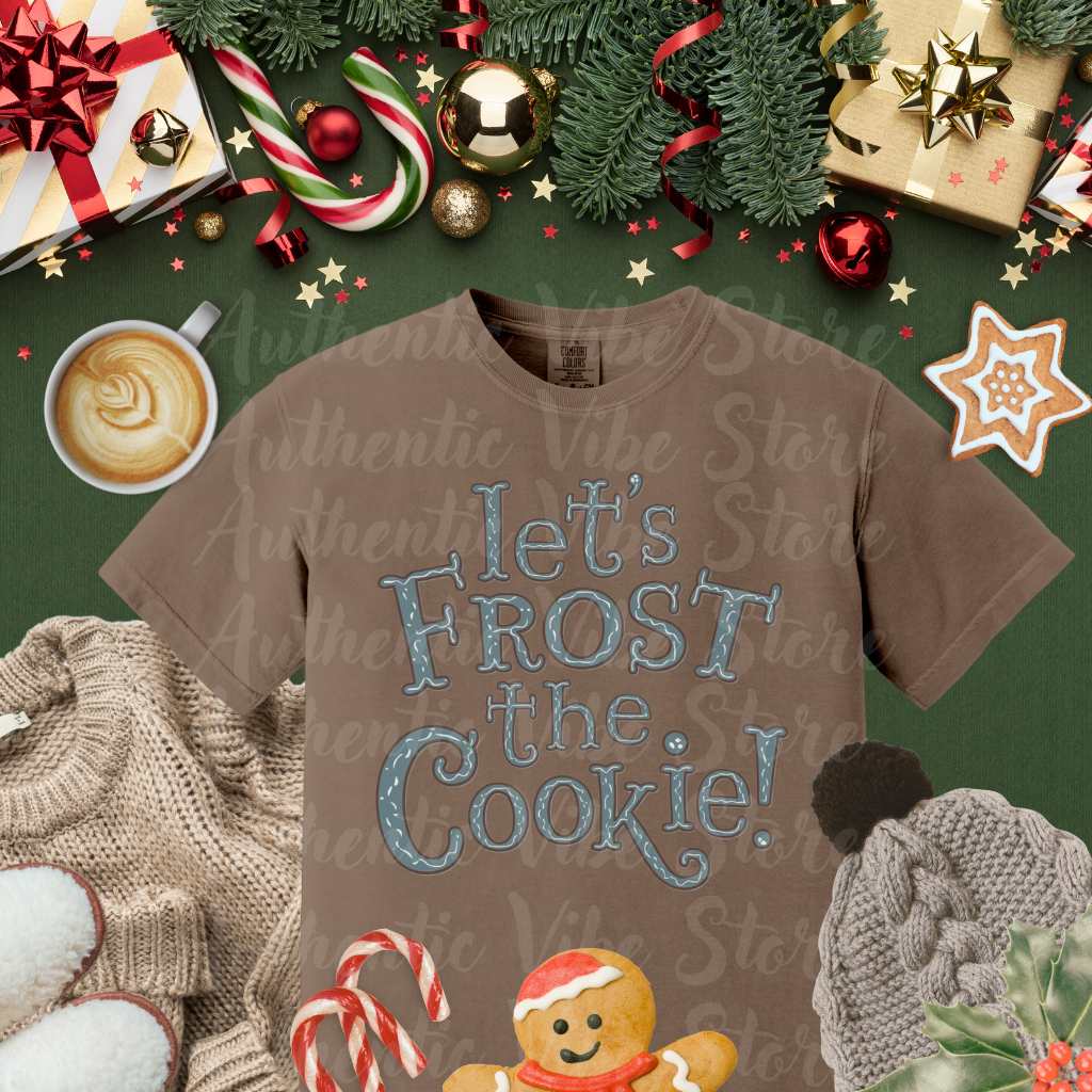 Let's Frost The Cookie T-Shirt, Cute Baking Shirt, Fun Cookie Lover Tee, Gift for Bakers, Cool Graphic Tee, Casual Wear