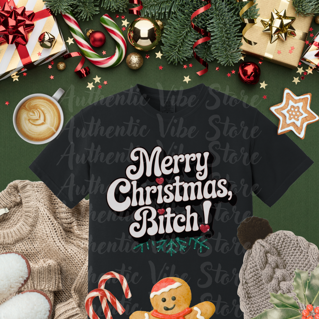 Funny Christmas T-Shirt, Merry Christmas Bitch Shirt, Holiday Party Tee, Trendy Xmas Apparel, Humorous Festive Top, Gift for Friends