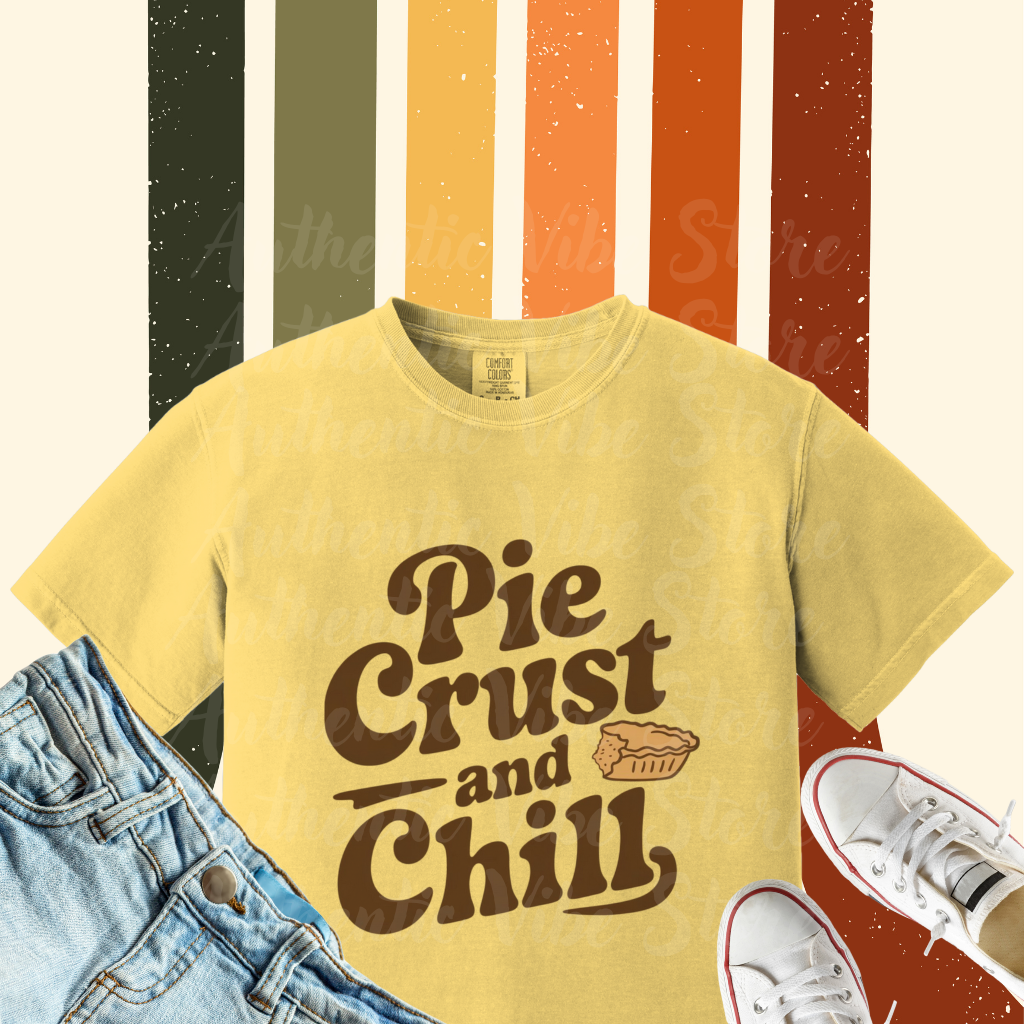 Pie Crust and Chill T-Shirt, Fun Foodie Graphic Tee, Perfect Casual Wear, Cute Pie Lover Gift, Comfortable Everyday Shirt