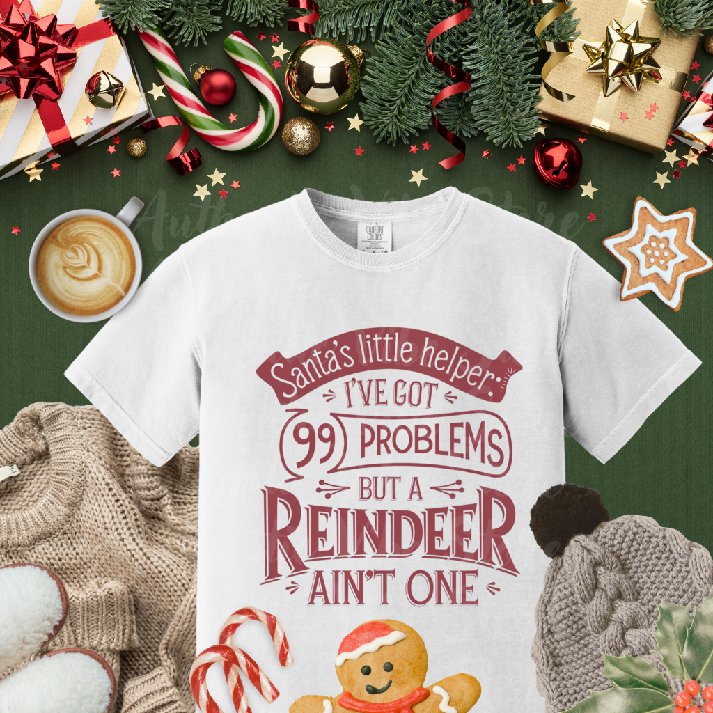 Santas Little Helper Ive Got 99 Problems But A Reindeer Aint One Fun Christmas TShirt, Holiday Humor TShirt, Christmas Party Tee