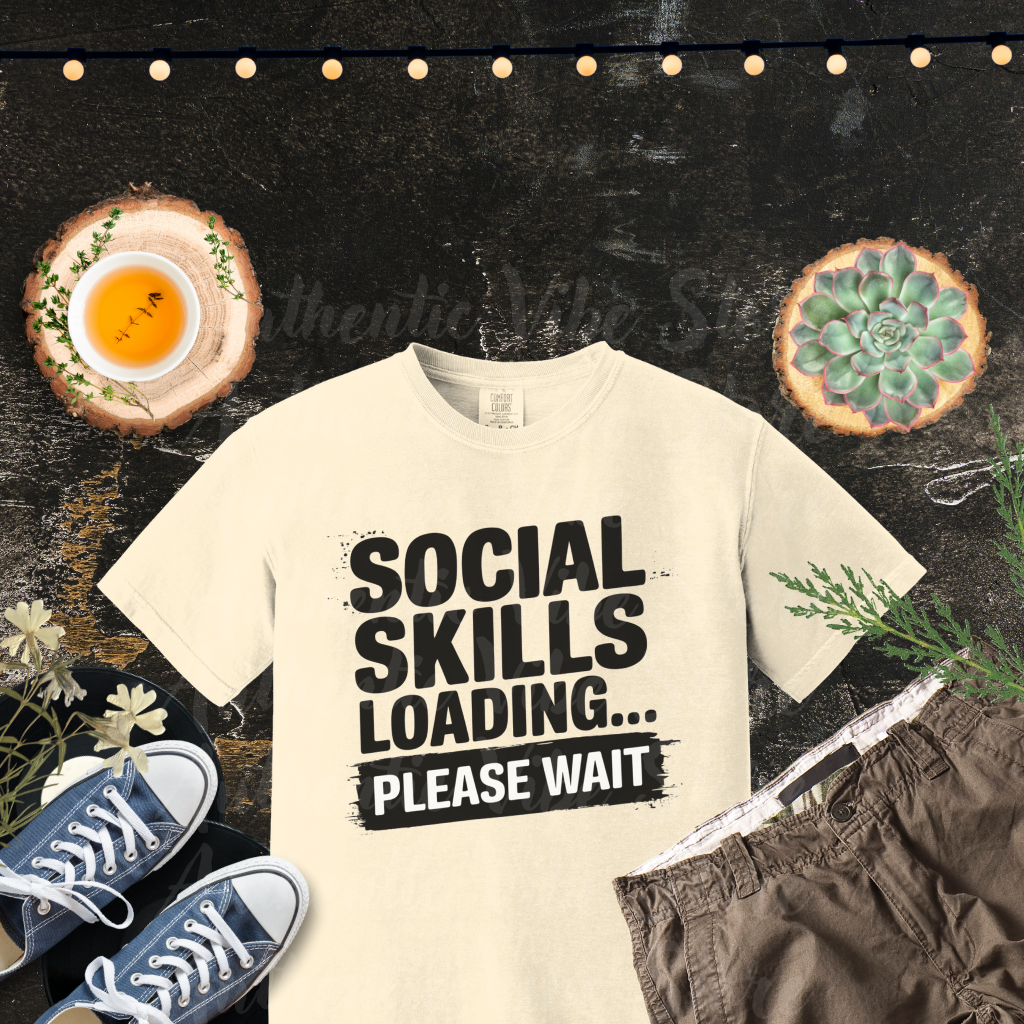 Funny Social Skills Loading Please Wait Graphic T-Shirt, Unisex Casual Tee, Humorous Statement Shirt, Trendy Graphic Tee, Gift Idea