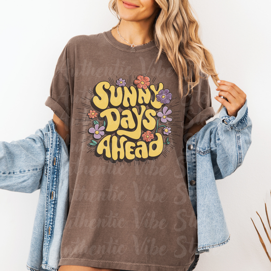 Sunny Days Ahead T-Shirt, Positive Vibes Graphic Tee, Colorful Flower Design Shirt, Summer Fashion Tee, Uplifting Casual Wear Garment-Dyed T-shirt